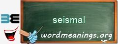 WordMeaning blackboard for seismal